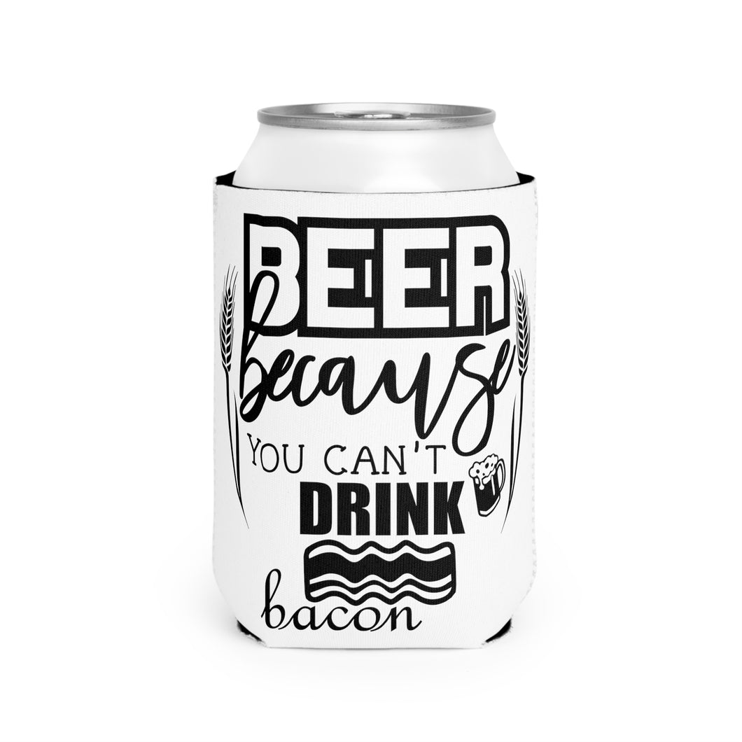 Beer Because - Can Cooler Sleeve