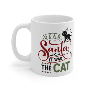 It Was The Cat - Ceramic Mug 11oz