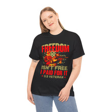 Load image into Gallery viewer, Freedom Isn&#39;t Free - Unisex Heavy Cotton Tee
