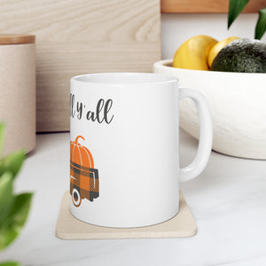 Happy Fall Y'all - Ceramic Mug 11oz
