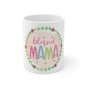 Blessed Mama - Ceramic Mug 11oz