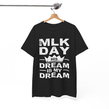 Load image into Gallery viewer, MLK Day - Unisex Heavy Cotton Tee
