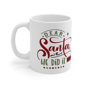 He Did It - Ceramic Mug 11oz