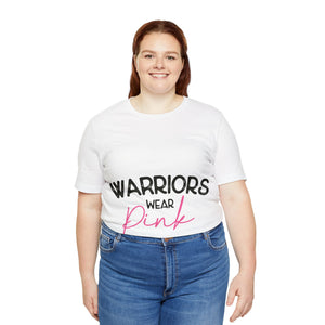 Warriors Wear Pink - Unisex Jersey Short Sleeve Tee