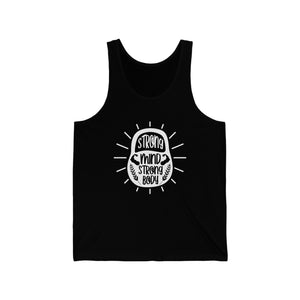 Strong Mind - Unisex Jersey Tank