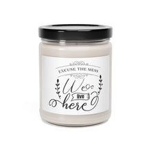 Load image into Gallery viewer, Excuse The Mess - Scented Soy Candle, 9oz
