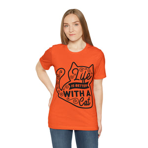 Life Is Better With A Cat - Unisex Jersey Short Sleeve Tee