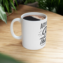 Load image into Gallery viewer, Adventure Is My Best Therapy - Ceramic Mug 11oz
