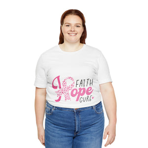 Hope Faith Cure - Unisex Jersey Short Sleeve Tee