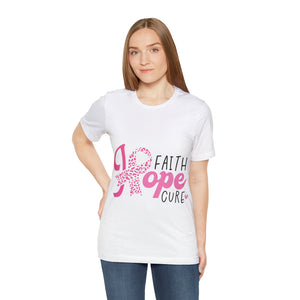 Hope Faith Cure - Unisex Jersey Short Sleeve Tee