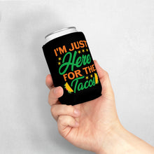 Load image into Gallery viewer, Here For The Tacos - Can Cooler Sleeve

