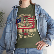 Load image into Gallery viewer, Faith In Freedom - Unisex Heavy Cotton Tee
