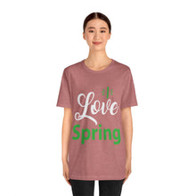 Load image into Gallery viewer, Love Spring - Unisex Jersey Short Sleeve Tee
