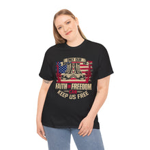 Load image into Gallery viewer, Faith In Freedom - Unisex Heavy Cotton Tee
