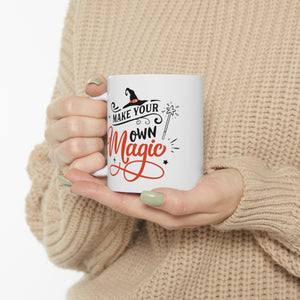 Make Your Own Magic - Ceramic Mug 11oz