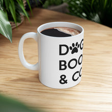 Load image into Gallery viewer, Dogs Books Coffee - Ceramic Mug 11oz
