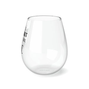 When In Doubt - Stemless Wine Glass, 11.75oz