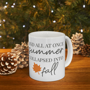 And All At Once - Ceramic Mug 11oz