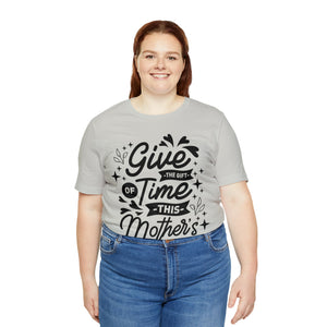 Give The Gift Of Time - Unisex Jersey Short Sleeve Tee