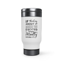 Load image into Gallery viewer, If Thinking About It - Stainless Steel Travel Mug with Handle, 14oz
