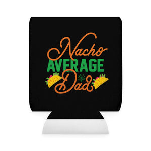 Nacho Average Dad - Can Cooler Sleeve