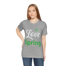 Load image into Gallery viewer, Love Spring - Unisex Jersey Short Sleeve Tee
