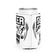 Load image into Gallery viewer, Beer Because - Can Cooler Sleeve
