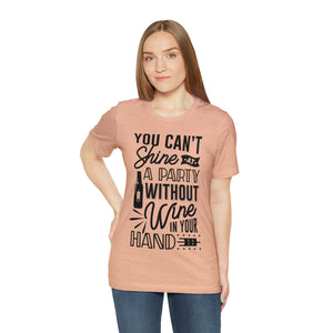 You Can't Shine - Unisex Jersey Short Sleeve Tee