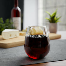 Load image into Gallery viewer, Drink Me - Stemless Wine Glass, 11.75oz
