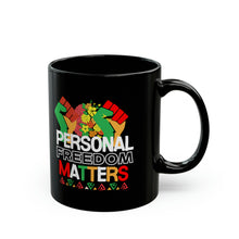 Load image into Gallery viewer, Personal Freedoms Matter - Black Mug (11oz, 15oz)
