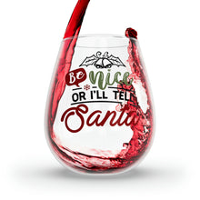 Load image into Gallery viewer, Be Nice Or - Stemless Wine Glass, 11.75oz
