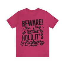 Load image into Gallery viewer, Beware The Dog - Unisex Jersey Short Sleeve Tee
