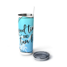 Load image into Gallery viewer, Good Times Tan Lines - Skinny Steel Tumbler with Straw, 20oz
