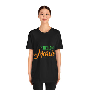 Hello March - Unisex Jersey Short Sleeve Tee