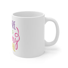 Load image into Gallery viewer, You Are Some - Ceramic Mug 11oz
