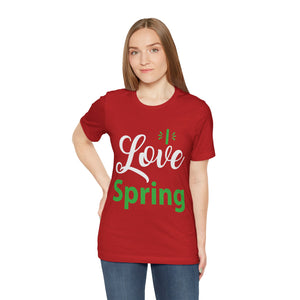 Love Spring - Unisex Jersey Short Sleeve Tee