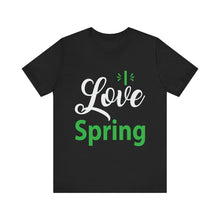 Load image into Gallery viewer, Love Spring - Unisex Jersey Short Sleeve Tee
