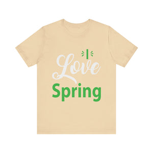 Love Spring - Unisex Jersey Short Sleeve Tee