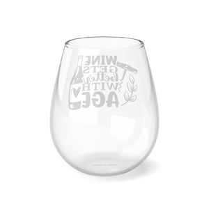 Wine Gets Better With Age - Stemless Wine Glass, 11.75oz