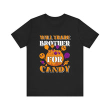 Load image into Gallery viewer, Trade Brother For Candy - Unisex Jersey Short Sleeve Tee
