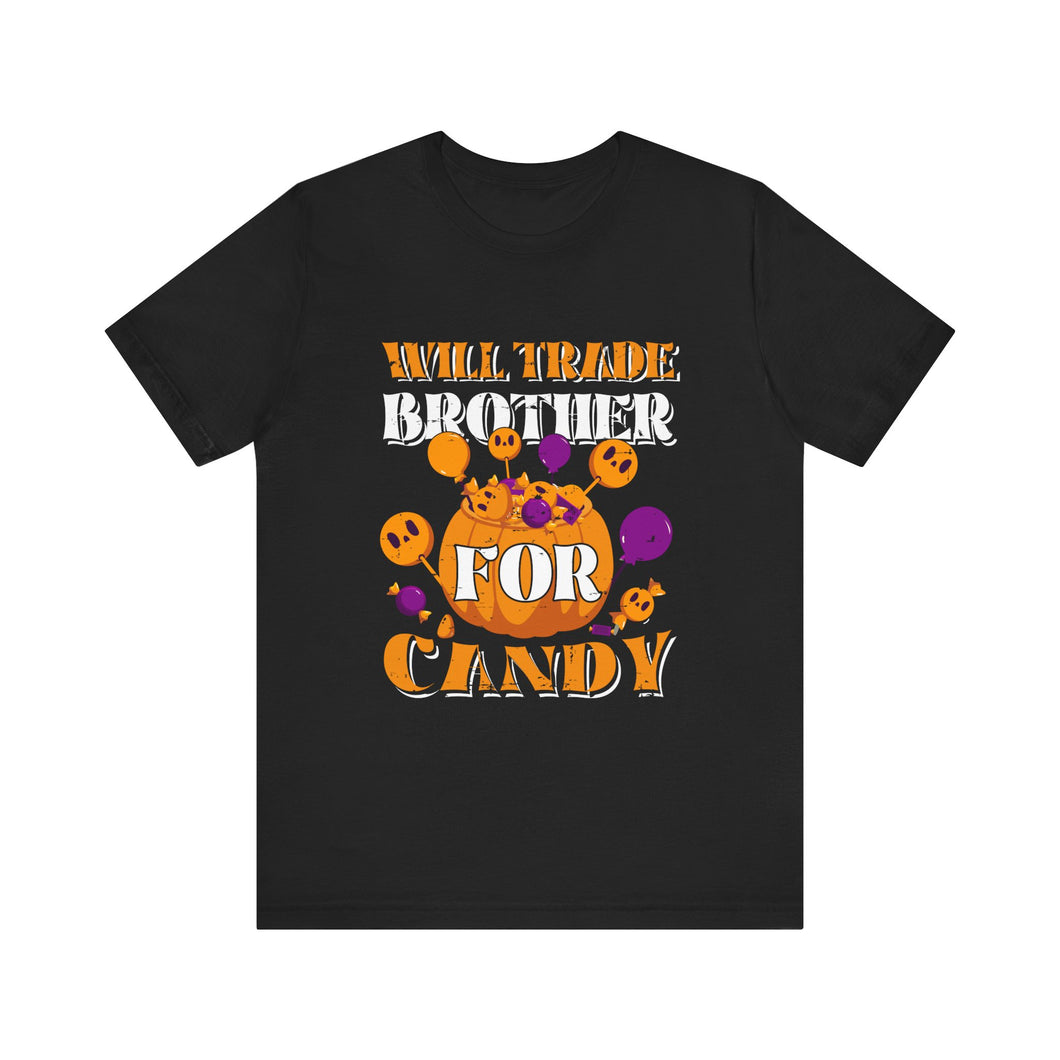 Trade Brother For Candy - Unisex Jersey Short Sleeve Tee