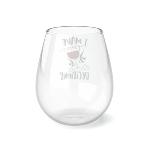 I Make Pour Decisions - Stemless Wine Glass, 11.75oz