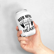 Load image into Gallery viewer, Beer Never - Can Cooler Sleeve
