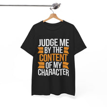 Load image into Gallery viewer, Judge Me By Content - Unisex Heavy Cotton Tee
