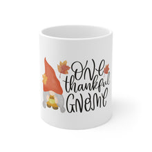 Load image into Gallery viewer, One Thankful Gnome - Ceramic Mug 11oz
