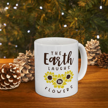 Load image into Gallery viewer, The Earth Laughs - Ceramic Mug 11oz
