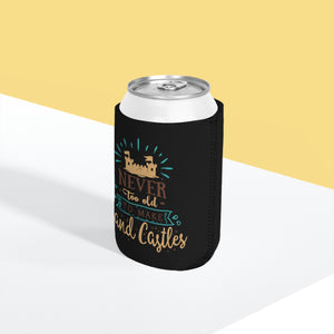 Never Too Old - Can Cooler Sleeve