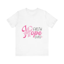 Load image into Gallery viewer, Hope Faith Cure - Unisex Jersey Short Sleeve Tee
