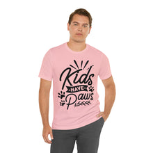 Load image into Gallery viewer, Kids Have Paws - Unisex Jersey Short Sleeve Tee
