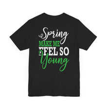 Load image into Gallery viewer, Spring Makes Me Feel - Unisex Jersey Short Sleeve Tee
